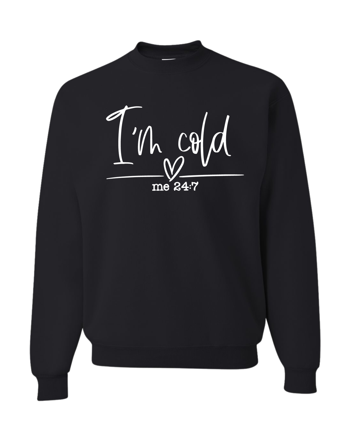 IM COLD 24/7